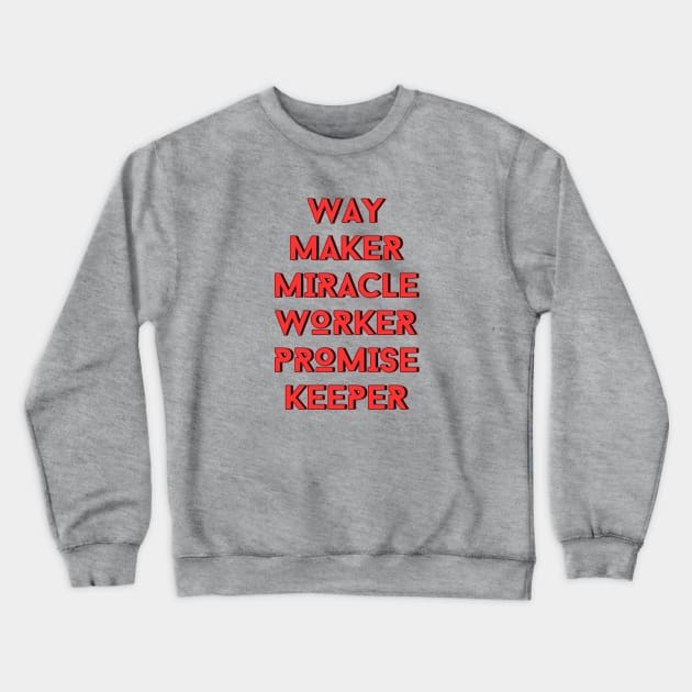 Way maker miracle worker promise keeper | Christian Crewneck Sweatshirt by All Things Gospel